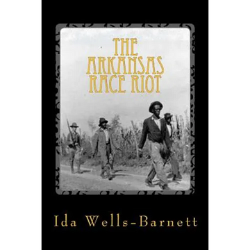 The Arkansas Race Riot - Paperback