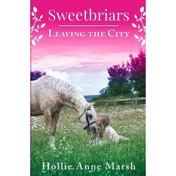 Sweetbriars Leaving The City: Leaving The City - Paperback
