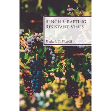 Bench-Grafting Resistant Vines - Paperback