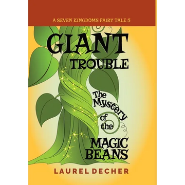 Giant Trouble: The Mystery of the Magic Beans - Hardcover