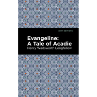 Evangeline: A Tale of Acadie - Paperback