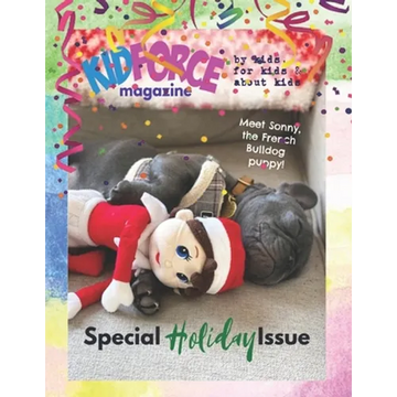 KidForce Magazine - By kids, for kids & about kids: Special Holiday Issue - Paperback