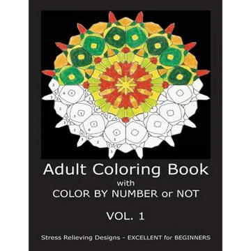 Adult Coloring Book with COLOR BY NUMBER or NOT - Paperback