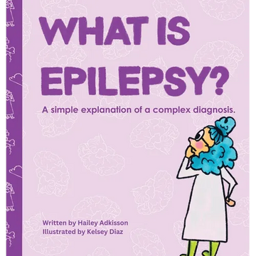 What is Epilepsy?: A simple explanation of a complex diagnosis. - Hardcover