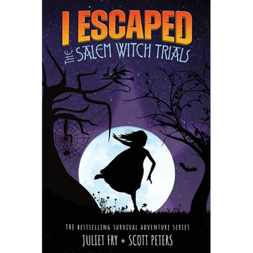 I Escaped The Salem Witch Trials: Salem, Massachusetts, 1692 - Paperback