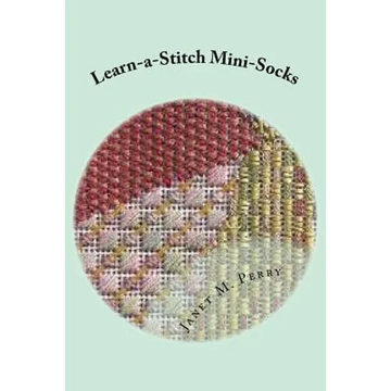 Learn-a-Stitch Mini-Socks: Creative Needlepoint Projects to Learn Stitches - Paperback