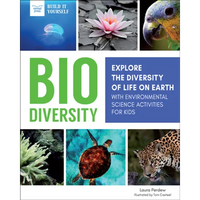 Biodiversity: Explore the Diversity of Life on Earth with Environmental Science Activities for Kids - Paperback