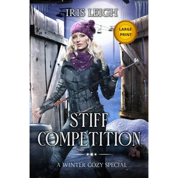 Stiff Competition: A Winter Cozy Special - Paperback