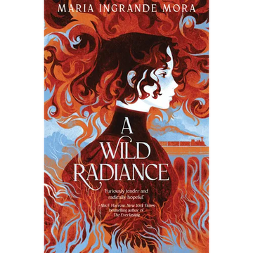 A Wild Radiance - Hardcover