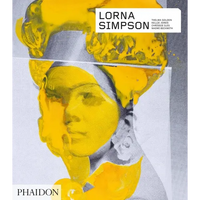 Lorna Simpson: Revised & Expanded Edition - Hardcover