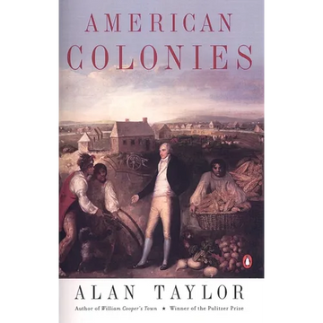 American Colonies: The Settling of North America (the Penguin History of the United States, Volume 1) - Paperback