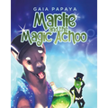 Marlie and the Magic Achoo