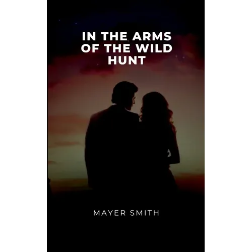 In the Arms of the Wild Hunt