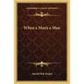 When a Man's a Man