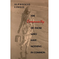 The Community of Those Who Have Nothing in Common - Paperback