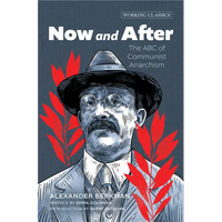Now and After: The ABC of Communist Anarchism - Paperback