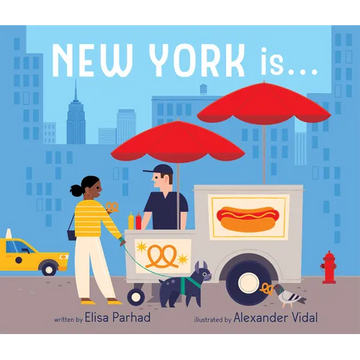 New York Is . . .: A Board Book - Board Book