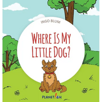 Where Is My Little Dog?: A Funny Seek-And-Find Book - Hardcover