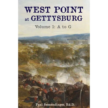 West Point at Gettysburg Volume 1 (A to G) - Paperback