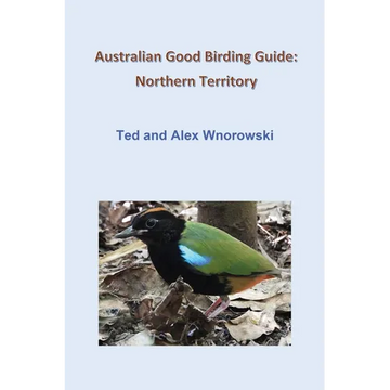 Australian Good Birding Guide: Northern Territory - Paperback