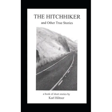 THE HITCHHIKER and Other True Stories - Paperback