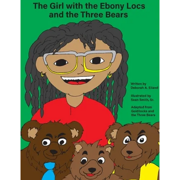 The Girl with the Ebony Locs and the Three Bears - Paperback