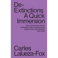 De-Extinctions: A Quick Immersion - Paperback