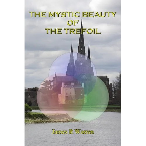 The Mystic Beauty of the Trefoil