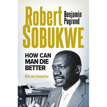 ROBERT SOBUKWE - How Can Man Die Better 2025 Edition - Paperback
