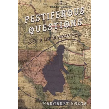 Pestiferous Questions: A Life in Poems - Paperback