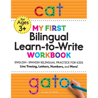 My First Bilingual Learn-To-Write Workbook: English-Spanish Bilingual Practice for Kids: Line Tracing, Letters, Numbers, and More! - Paperback