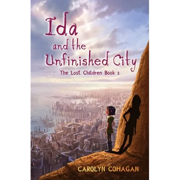 Ida and the Unfinished City: The Lost Children Book 2 - Paperback