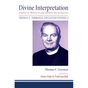 Divine Interpretation: Studies in Medieval and Modern Hermeneutics - Paperback