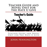 Teacher Guide and Novel Unit for The Hate U Give: Teacher Guide and Novel Unit for The Hate U Give - Paperback