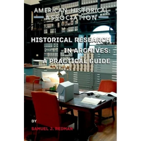 Historical Research in Archives: A Practical Guide - Paperback