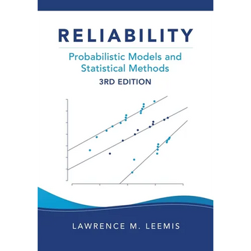 Reliability: Probabilistic Models and Statistical Methods, Third Edition - Paperback
