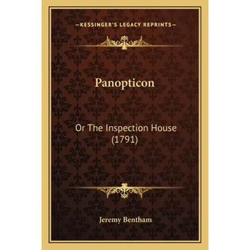 Panopticon: Or The Inspection House (1791) - Paperback