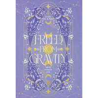 Freed from Gravity - Hardcover