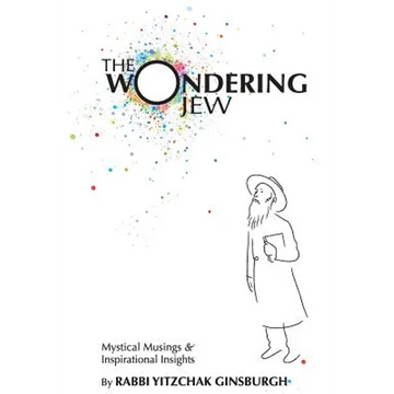 The Wondering Jew: Mystical Musings & Inspirational Insights - Paperback