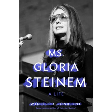 Ms. Gloria Steinem: A Life - Paperback