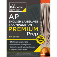 Princeton Review AP English Language & Composition Premium Prep, 21st Edition: 8 Practice Tests + Digital Practice Online + Content Review - Paperback