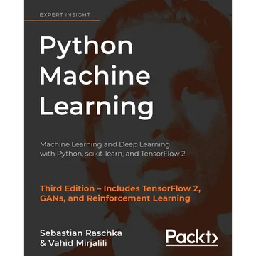 Python Machine Learning: Machine Learning and Deep Learning with Python, scikit-learn, and TensorFlow 2 - Paperback
