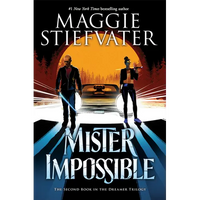 Mister Impossible (the Dreamer Trilogy #2): Volume 2 - Hardcover