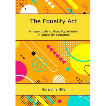 The Equality Act: An easy guide to disability inclusion in school for educators - Paperback