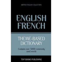 Theme-based dictionary British English-French - 5000 words - Paperback
