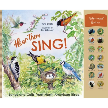 Hear Them Sing: A Kid's Book of North American Bird Songs and Calls - Hardcover