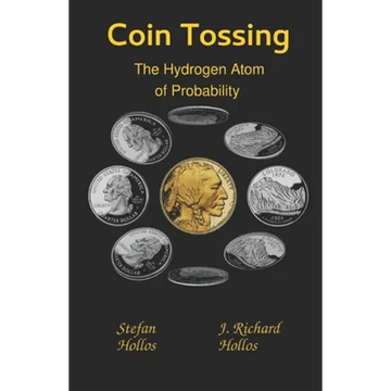 Coin Tossing: The Hydrogen Atom of Probability - Paperback