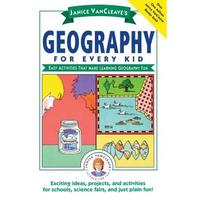 Janice Vancleave's Geography for Every Kid: Easy Activities That Make Learning Geography Fun - Paperback