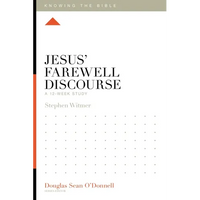 Jesus' Farewell Discourse: A 12-Week Study - Paperback