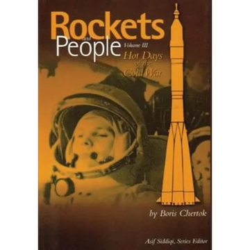 Rockets and People: Volume III: Hot Days of the Cold War - Paperback